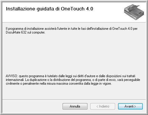 Installazione 5. Fare clic su Installa ora. Viene visualizzata l'installazione guidata di One Touch 4.0. 6. Fare clic su Avanti. 7.