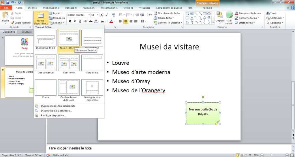 10. Aggiungi una nuova diapositiva di tipo Titolo e contenuto. Fai clic sul menu Home, Nuova diapositiva, Titolo e contenuto. 11.