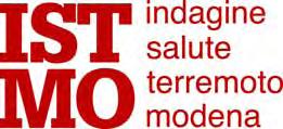 Indagine ISTMO (Impatto sulla Salute del Terremoto in provincia di Modena) Indagine volta a monitorare gli esiti del sisma a medio e lungo termine sulla salute, gli stili di vita e alcuni interventi