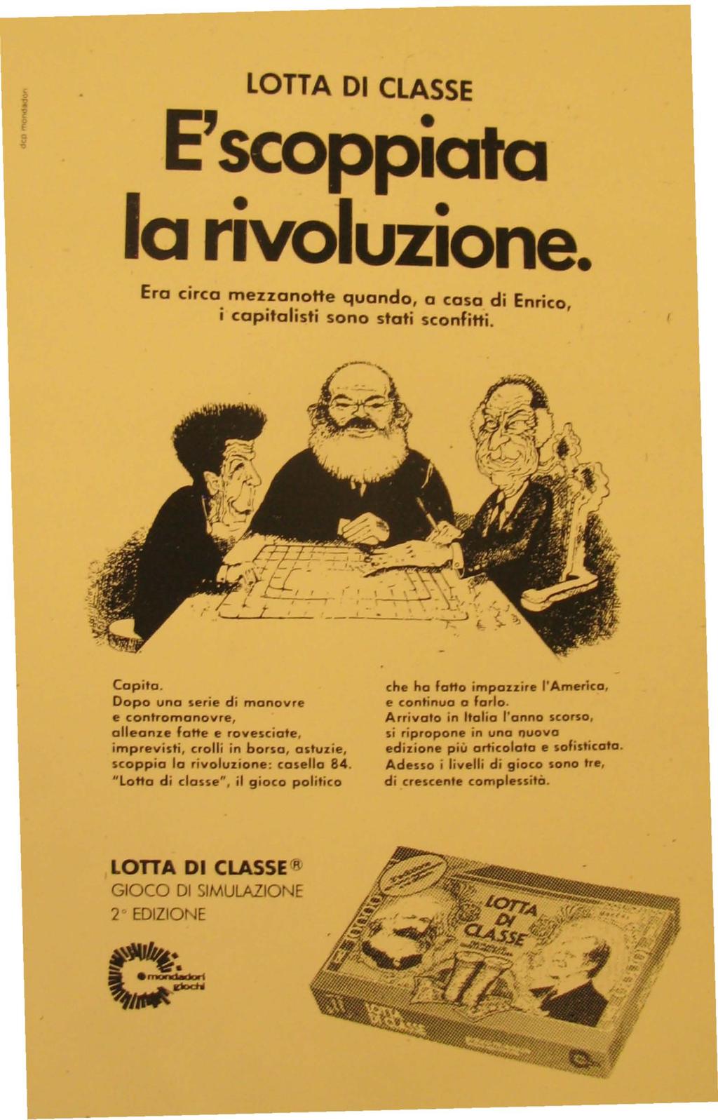 LOTTA DI CLASSE E'scoppiata la rivoluzione. Ero circo mezzanotte quando, a casa di Enrico, i capitalisti sono stati sconfitti. Capita.