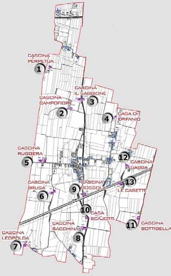 1 Cascina Perpetua 2 Cascina Campofiore 3 Cascina Il Sabbione 4 Casa Di Epifanio 5 Cascina Ruggera 6 Cascina Brusa 7 Cascina Leopolda 8 Cascina Sacchina 9 Cascina Bossola 10 Casa Scaiotti 11 Cascina