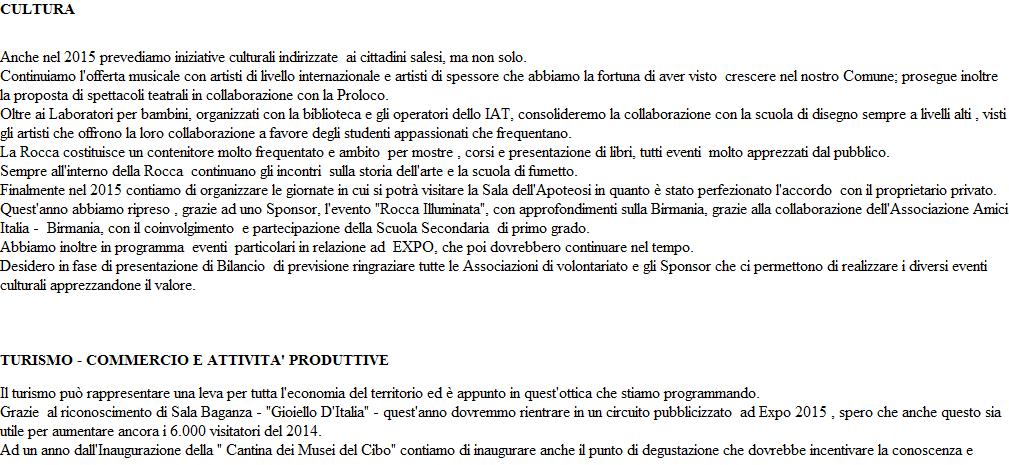 Pag. 49 3.4 - PROGRAMMA N. N. 0 PROGETTI NEL PROGRAMMA RESPONSABILE SIG. 05 3.4.1 - Descrizione del programma CULTURA -TURISMO Dott.