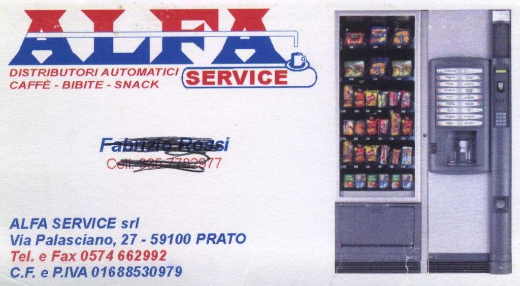 0574/811185 Distributori automatici Alfa Service srl Via Palasciano, 27-59100 Prato Tel./Fax 0574/662992 costruzioni oleoidrauliche Via Viaccia a Narnali, 41/c - Prato Tel.