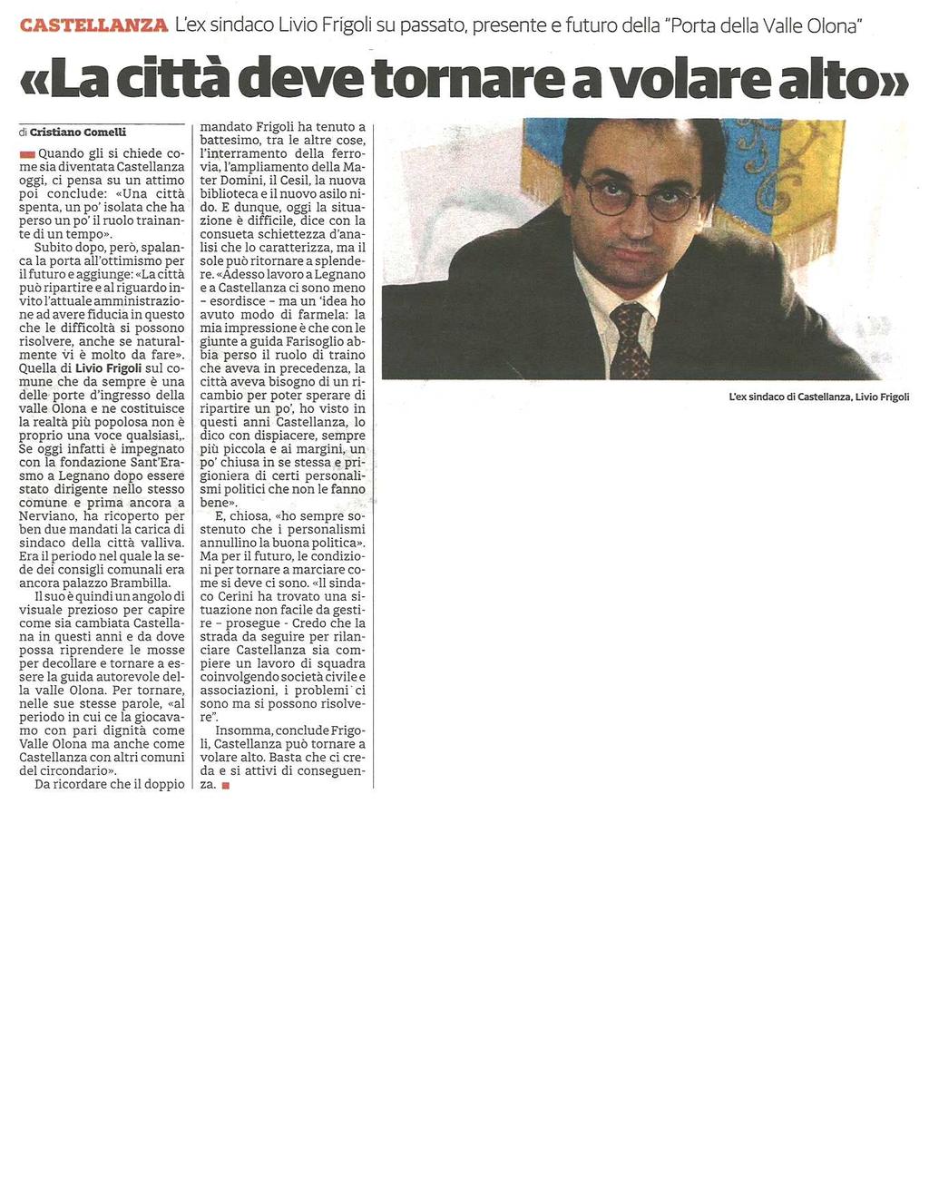 L'ex sindaco Livio Frigoli su passato, presente a futuro sulla "Porta della Valle Olona" "LA CITTÀ DEVE TORNARE A VOLARE