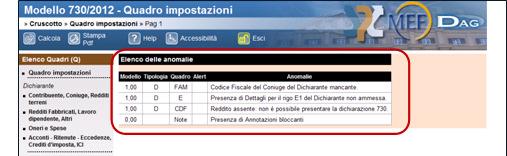 Elaborazione e controllo anomalie(2/2) Alla fine dell elaborazione l'applicazione segnala se l'elaborazione è stata completata correttamente o se, come in questo caso, sono state riscontrate delle