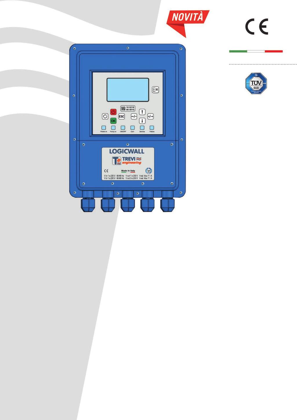 Made in Italy LOGICWALL INVERTER PER IL CONTROLLO E LA PROTEZIONE DELLA POMPA Logicwall M può comandare indifferentemente pompe monofase fino a 2 HP oppure pompe trifase 230V fino a 3 HP.