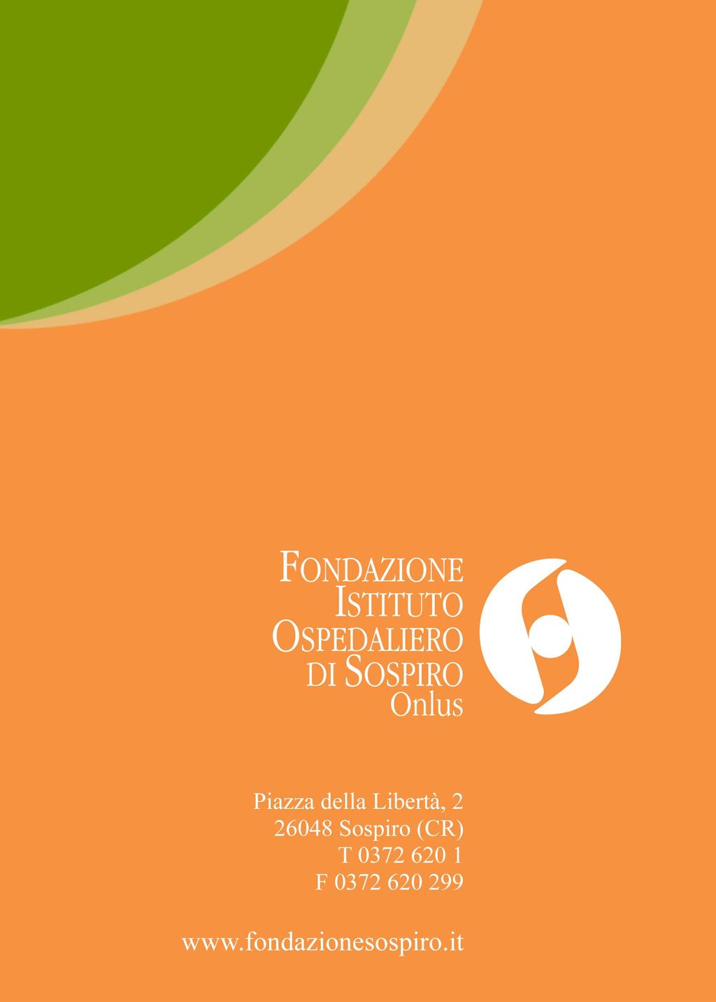 La presente Carta dei Servizi è disponibile, a libera richiesta, presso l