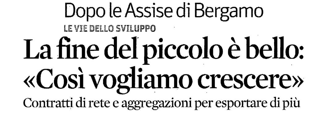 Il Sole24Ore 10 maggio 2011 Tornano gli extra terrestri Sezione 1 Familismo e nanismo = causa effetto Le forme di aggregazione dovranno