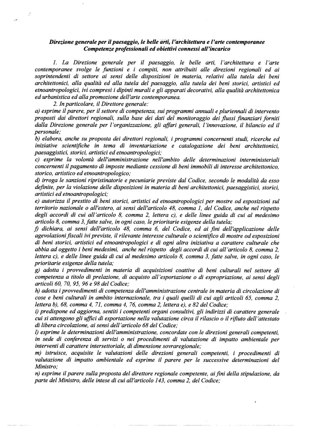 Direzione generale per il paesaggio, le be/je arti, l'architettura e l'arte contemporanee Competenze professionali ed obiettivi connessi all'incarico 1.