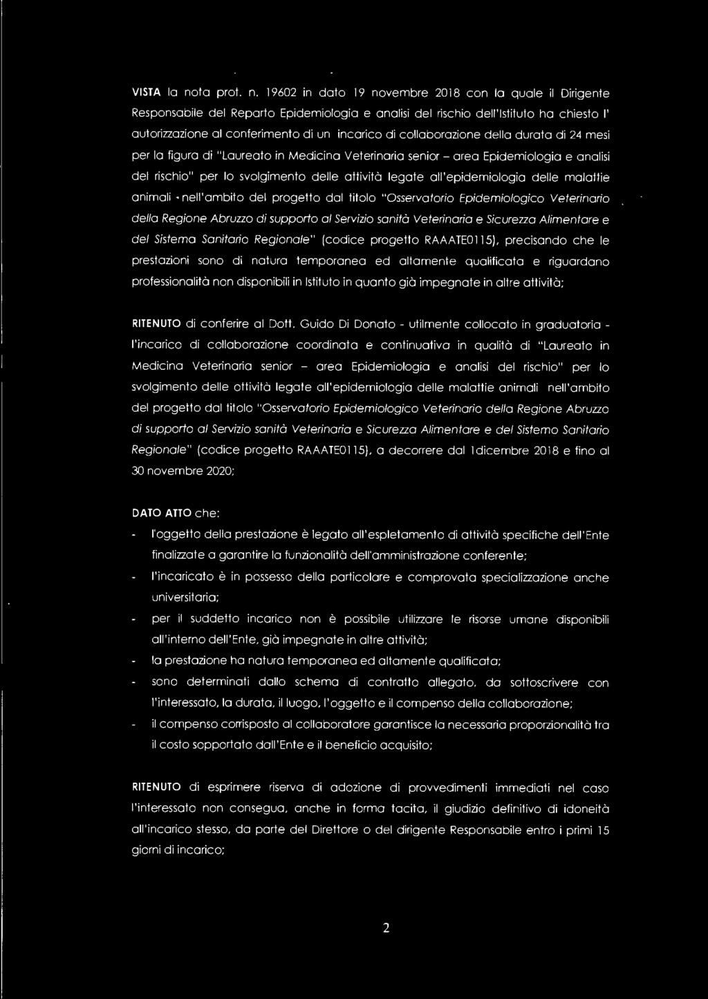 19602 in data 19 novembre 2018 con la quale il Dirigente Responsabile del Reparto Epidemiologia e analisi del rischio dell'istituto ha chiesto l' autorizzazione al conferimento di un incarico di