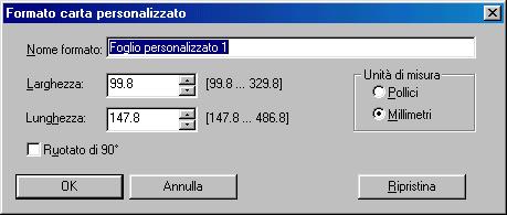 1-20 Stampa da computer Windows Viene visualizzata la finestra di dialogo Formato carta personalizzato. 5. Specificare le opzioni per definire il formato pagina personalizzato.