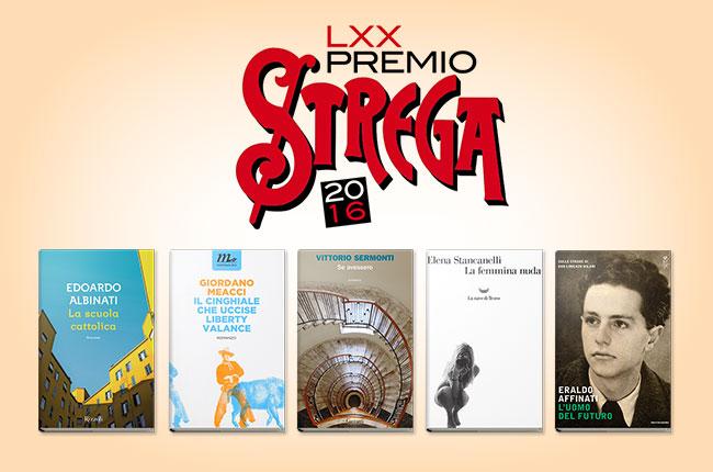 Premio Strega 2016: identikit dei 5 libri in finale I finalisti del premio più ambito del panorama italiano: chi sarà il vincitore?