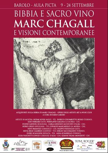 Mostre in corso Barolo Aula Picta E aperta la mostra Bibbia e Sacro Vino Marc Chagall e Visioni Contemporanee, che propone 14 delle acqueforti della mitica collezione della Bibbia del maestro russo,