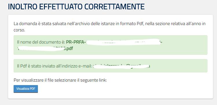 A Conferma avvenuta, verificata la validità del codice, si procede all aggiornamento dello stato della domanda che viene portato a Inoltrata.