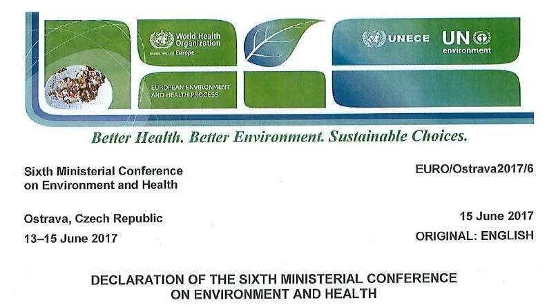 The aim: to shape future common actions to decrease the burden of diseases caused by environmental factors and to promove synergies to achieving health and well-being objectives of the United Nation