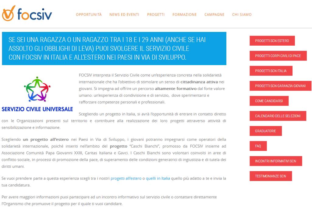 COME ORIENTARSI All interno del sito FOCSIV puoi trovare un area dedicata interamente al Servizio Civile Universale con informazioni sui progetti Italia ed