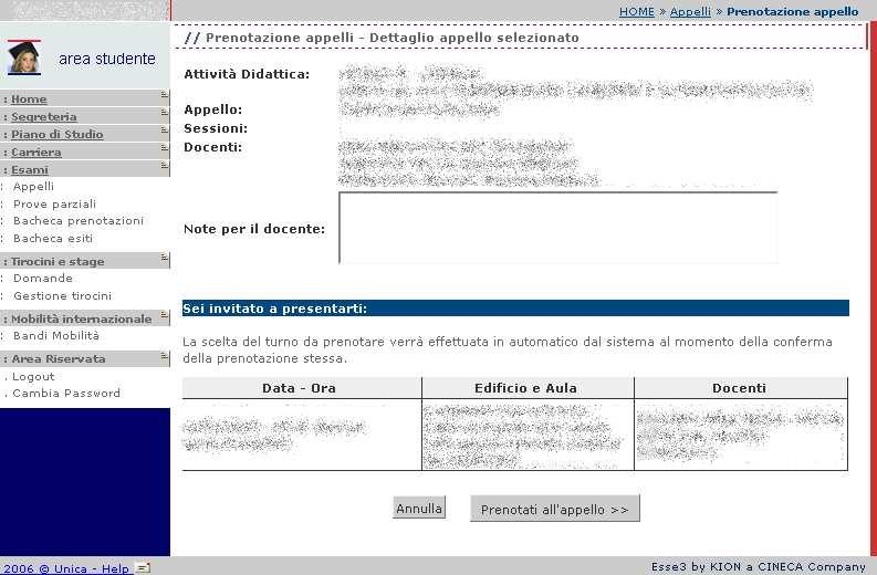 NB è possibile prenotarsi ad un solo appello per attività didattica: nel caso ci fossero più appelli disponibili, bisogna sceglierne uno solo.