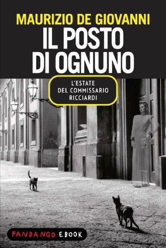 Il posto di ognuno - L'estate del commissario Ricciardi Télécharger ou Lire en ligne Il posto di ognuno - L'estate del commissario Ricciardi livre par Maurizio De Giovanni en ligne gratuit en pdf -