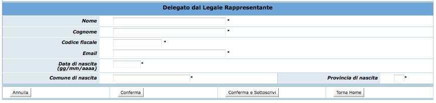 Figura 2.5 - Procedura di registrazione Ente Sezione Delegato del L.R. Una volta inseriti i dati obbligatori è necessario confermarli con il pulsante oppure annullarli con il pulsante.