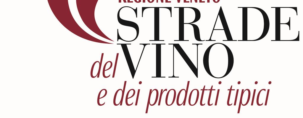 Strada del Vino Lessini Durello 10. Strada del Vino Valpolicella 11. Strada del Vino Bardolino 12. Strada del Vino Bianco di Custoza 13. Strada del vino e dei prodotti tipici Terradeiforti 14.