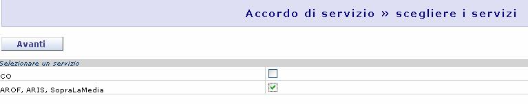 Cliccare su Avanti Mettere la spunta sul servizio Arof, Aris, SopraLaMedia e cliccare su Avanti NB: CO, applicazione per gli adempimenti amministrativi, va