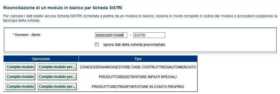 7 Inserire il codice identificativo del modulo in bianco utilizzato per la Scheda SISTRI e procedere premendo il tasto Compila modulo in corrispondenza della tipologia di soggetto per il quale si