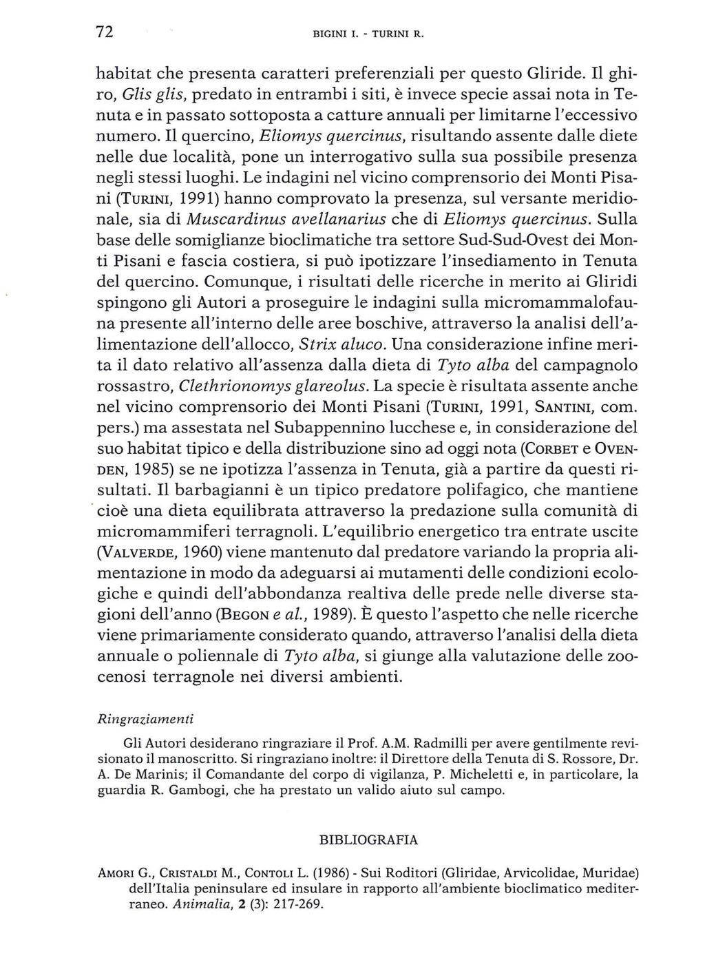 72 BIGINI I. - TURINI R. habitat che presenta caratteri preferenziali per questo Gliride.