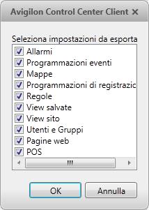 Avigiln Cntrl Center Enterprise Impstazini per l'imprtazine Imprtare ed utilizzare impstazini esprtare in precedenza dal sit. 1. Nella scheda Impstazini, selezinare il sit e quindi cliccare 2.