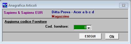 Aggiorna codice fornitore articolo : Immettere 8 e scegliere ESEGUI : Al termine dell