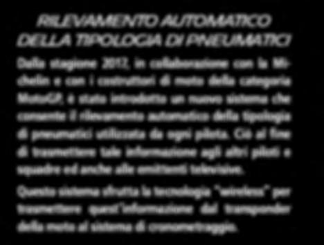 qualifica, warm-up e gara) è il numero di pneumatici portati ad ogni Gran Premio C è la temperatura di funzionamento d uno pneumatico slick posteriore C è la temperatura di funzionamento d uno