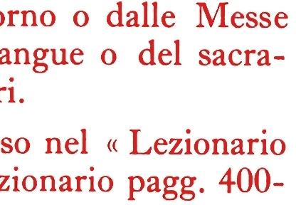 Le letture delle Messe sopra indicate si trovano per esteso nel «Lezionario per le Messe" ad diversa" e votive» (Volume V del Lezionario