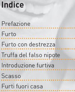 La Guida La guida contiene informazioni e consigli per prevenire i reati contro il patrimonio