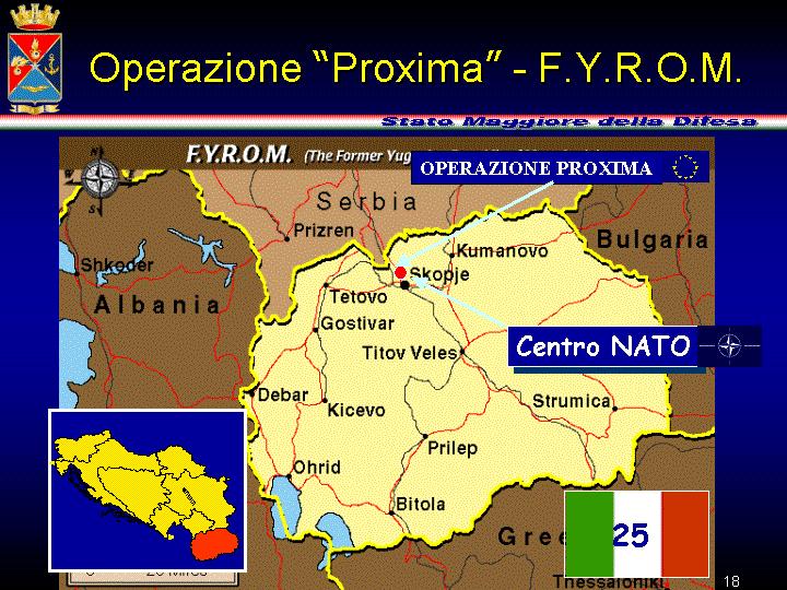 Anche in Macedonia, opera un centro NATO a guida inglese per il coordinamento delle attivita di cooperazione in atto, nel cui ambito sono presenti militari italiani.