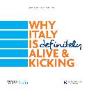 Why Italy is definitely alive and kicking 2017 CRITERI DI SCELTA INVESTIMENTI DIRETTI ESTERI (IDE) IN