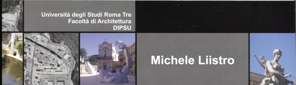 Michele Liistro è docente di Urbanistica presso l'università Roma Tre e membro del Dipartimento