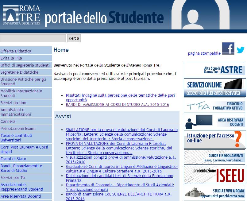 Segreteria Studenti Segreteria Studenti = Portale dello Studente Pratiche formali iscrizione