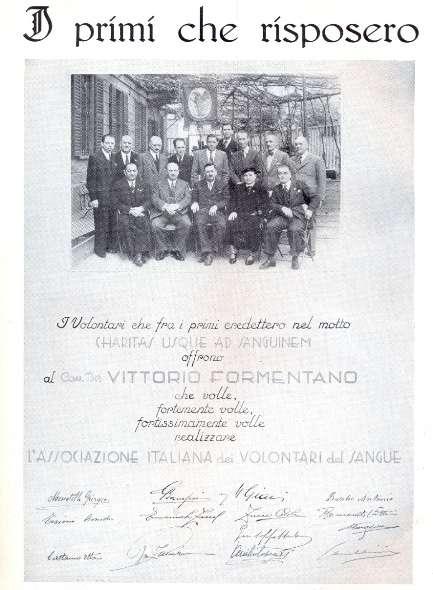 Le origini dell'associazione risalgono al 1927, quando il dottor Vittorio Formentano, dalle colonne di un quotidiano dell epoca, lanciò un appello per costituire un gruppo di volontari per la
