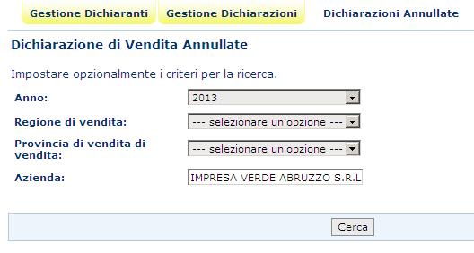 DICHIARAZIONI ANNULLATE La funzione di consultazione delle Dichiarazioni di Vendita Annullate si attiva dalla pagina principale