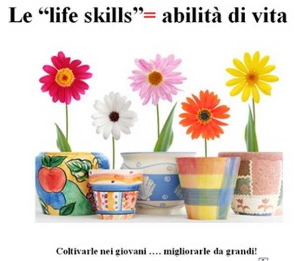 LIFE SKILLS training allenamento alle ABILITA DI VITA abilità di vita e per la vita mettono in