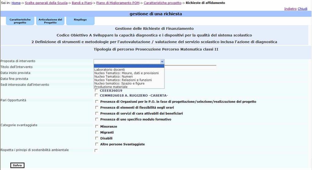 Per ciascun modulo formativo inserito dovranno essere indicati gli elementi di seguito riportati: - Proposta di intervento : qui è necessario cliccare sulla voce Proposta di intervento, per indicare