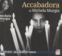 Bollettino Novità Audiolibri SM Accabadora / di Michela Murgia ; legge Michela Murgia Murgia, Michela Emons Italia 2012; 1