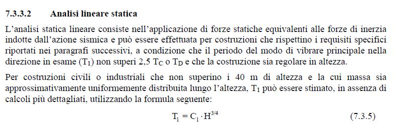 Azione sismica: periodo proprio struttura La normativa fornisce una