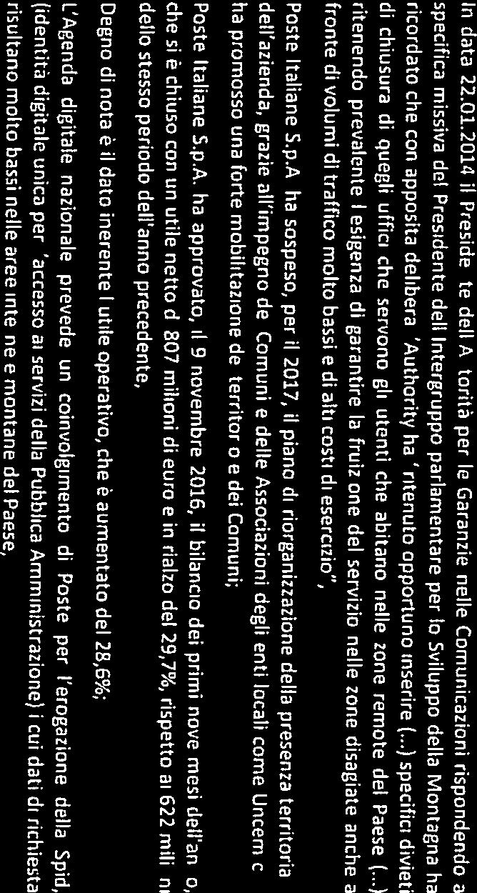 In data 22012014 il Presidente dell Autorità per le Garanzie nelle Comunicazioni rispondendo a PRESO ATTO CHE Cor4o Regknse assunte da Poste Italiane SpA.