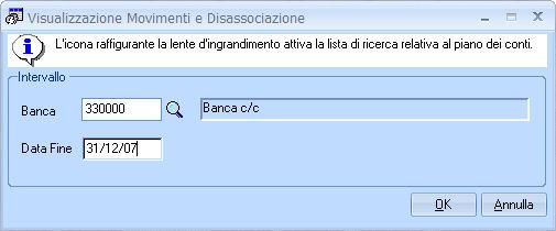 Visualizzazione e disassociazione La funzione consente di visualizzare ed eventualmente disassociare movimenti contabili e bancari precedentemente associati.