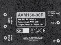 AVM150-90R Modulatore VHF - UHF audio video Controllo frequenza audio e video a PLL Controllo I2C BUS a microprocessore Livello RF 90 dbμv Ingresso A/V con RCA Attenuatore a diodi PIN 0/-20dB