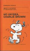 HO UN'IDEA, CHARLIE BROWN