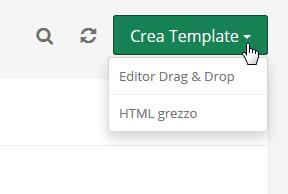 Figura 8 Modelli Cliccando sul tasto in alto a sinistra Crea Template compare un menu a tendina che ci permette la selezione dell Editor Drag & Drop integrato e la selezione della creazione di un