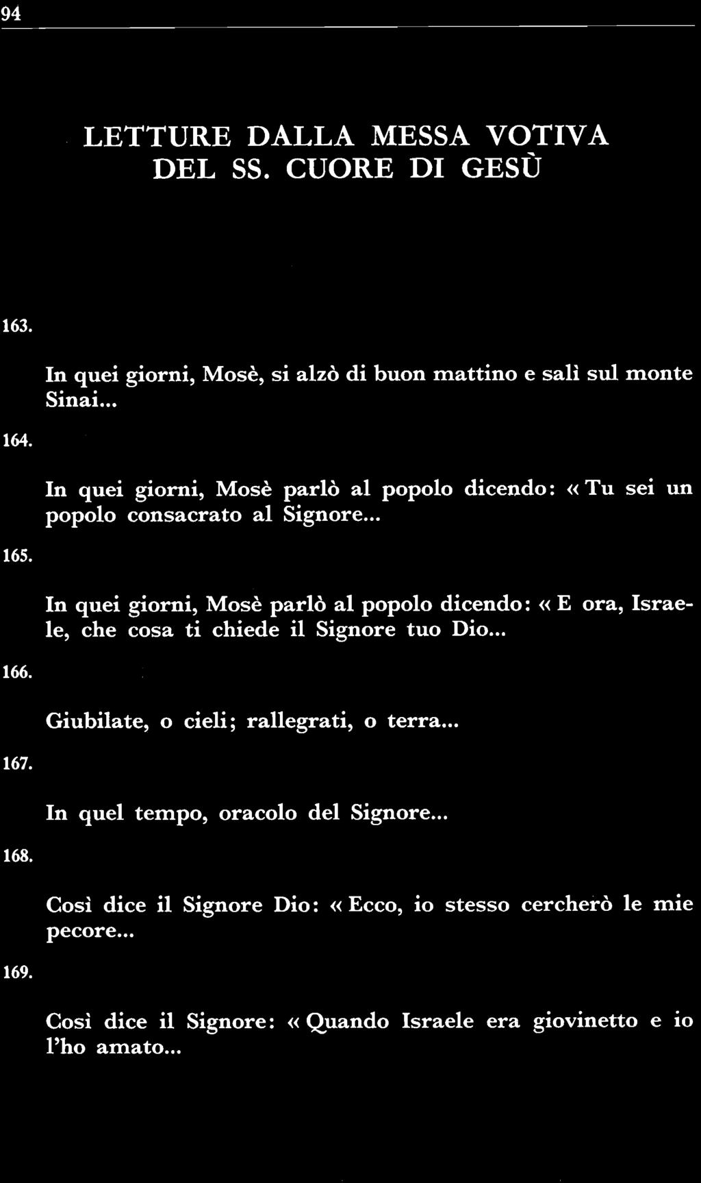 Giubilate, o cieli; rallegrati, o terra... 167. Ger 31, 1-4 Ti ho amato di amore eterno.