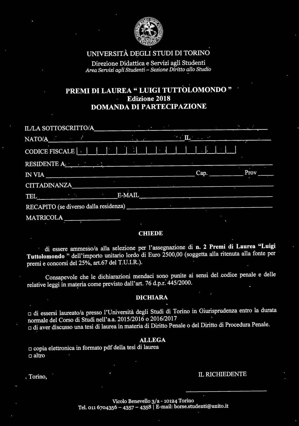 Consapevole che le dichiarazioni mendaci sono punite ai sensì del.codice penale e delle relative leggi in materia come previsto dall'art. 76 d.p.r.. 445/2000.