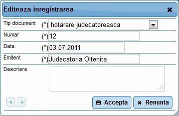 eterra RGI 92 - Numar - Data - Emitent - Descriere Toate campurile obligatorii sunt marcate cu (*). Pentru a termina operatia de adaugare se apasa butonul "Accepta".